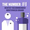 Listerine is the number 1 dentist recommended mouthwash brand