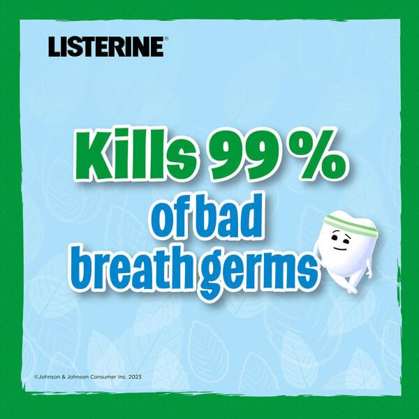 Listerine kills 99% of bad breath germs