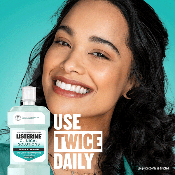 Use Listerine Clinical Solutions Teeth Strength Mouthwash twice daily