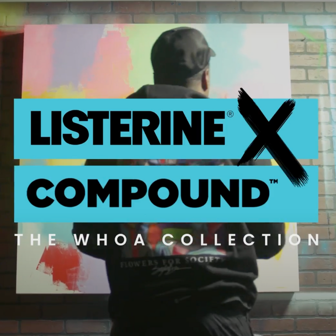 The Whoa Collection by Listerine & Compound