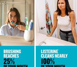 Listerine mouthwash cleans nearly 100% of your mouth