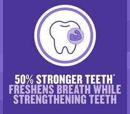 Listerine freshens breath while strengthening teeth